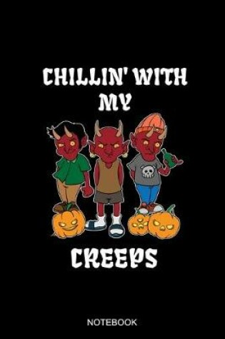 Cover of Chillin' With My Creeps Notebook