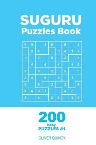 Cover of Suguru - 200 Easy Puzzles 9x9 (Volume 1)