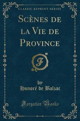 Book cover for Scènes de la Vie de Province (Classic Reprint)