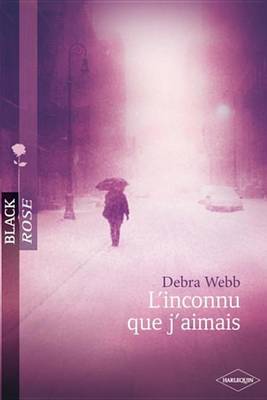 Book cover for L'Inconnu Que J'Aimais (Harlequin Black Rose)