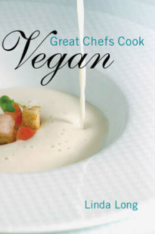Cover of Great Chefs Cook Vegan