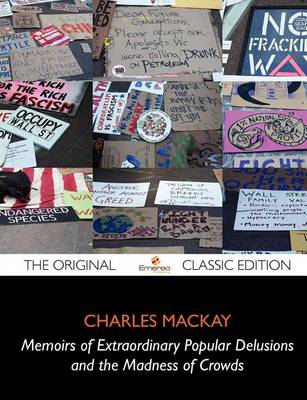 Book cover for Memoirs of Extraordinary Popular Delusions and the Madness of Crowds - The Original Classic Edition