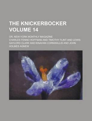 Book cover for The Knickerbocker; Or, New-York Monthly Magazine Volume 14