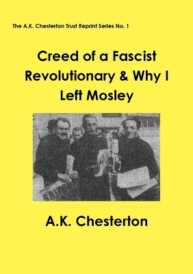 Cover of Creed of a Fascist Revolutionary & Why I Left Mosley