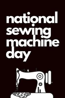 Book cover for National Sewing Machine Day