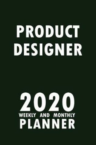 Cover of Product Designer 2020 Weekly and Monthly Planner