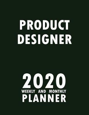 Cover of Product Designer 2020 Weekly and Monthly Planner