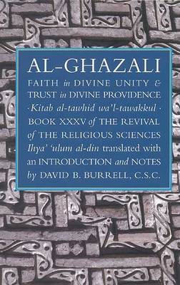 Book cover for Al-Ghazali's Faith in Divine Unity and Trust in Divine Providence