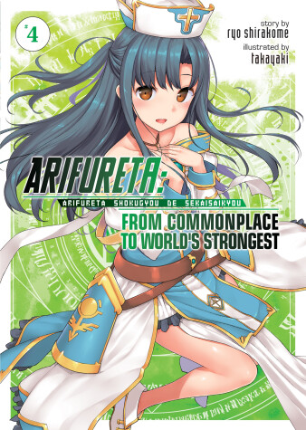 Book cover for Arifureta: From Commonplace to World's Strongest (Light Novel) Vol. 4