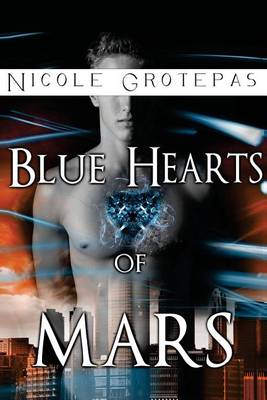 Blue Hearts of Mars by Nicole Grotepas