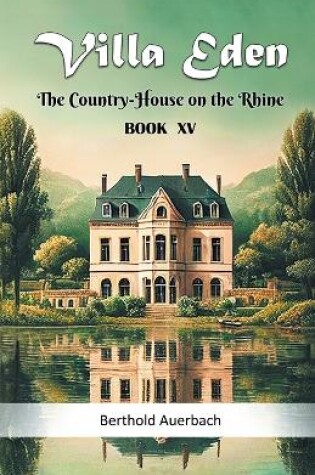 Cover of Villa Eden The Country-House on the Rhine Book XV