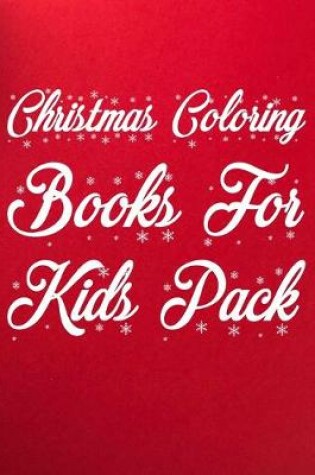 Cover of Christmas Coloring Books For Kids Pack