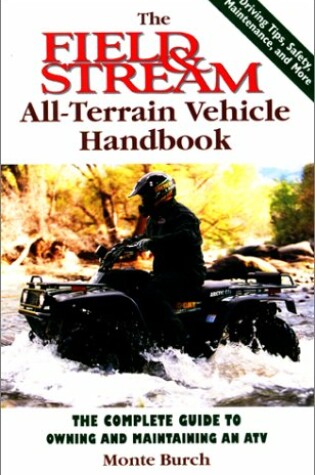 Cover of The Field and Stream All-Terrain Vehicle Handbook