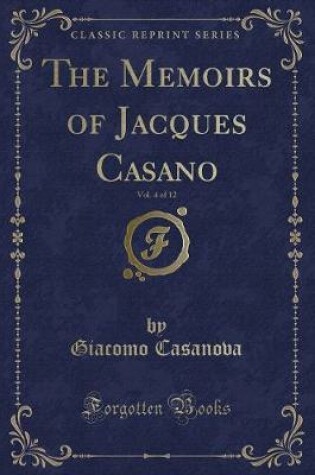Cover of The Memoirs of Jacques Casano, Vol. 4 of 12 (Classic Reprint)