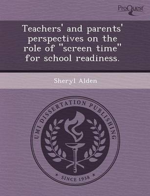 Book cover for Teachers' and Parents' Perspectives on the Role of Screen Time for School Readiness