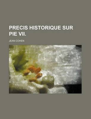 Book cover for Precis Historique Sur Pie VII.