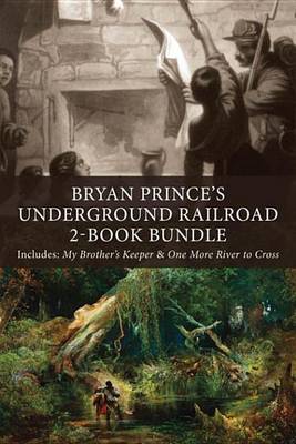 Book cover for Bryan Prince's Underground Railroad 2-Book Bundle