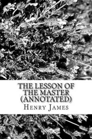 Cover of The Lesson of the Master (Annotated)