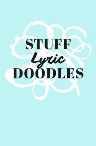 Cover of Stuff Lyric Doodles