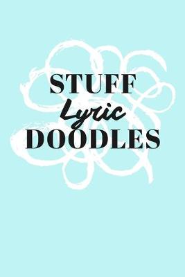 Book cover for Stuff Lyric Doodles