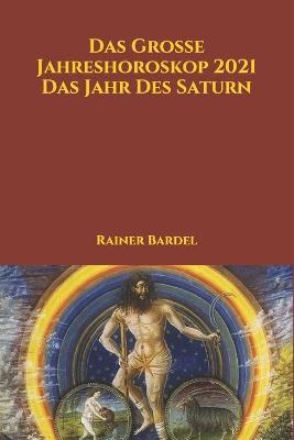 Book cover for Das grosse Jahreshoroskop 2021 Das Jahr des Saturn