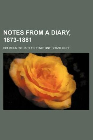 Cover of Notes from a Diary, 1873-1881 (Volume 1)
