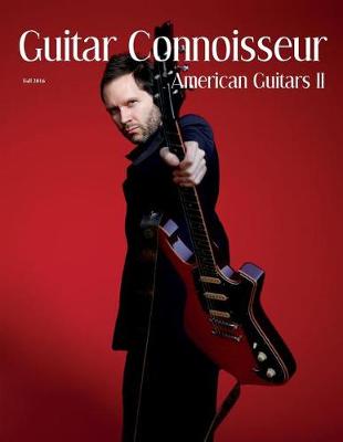 Book cover for Guitar Connoisseur - The American Guitars II Issue - Fall 2016