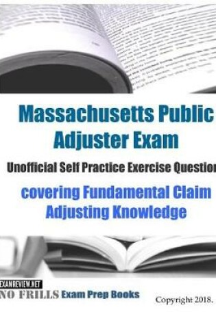 Cover of Massachusetts Public Adjuster Exam Unofficial Self Practice Exercise Questions