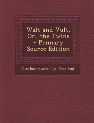 Book cover for Walt and Vult, Or, the Twins - Primary Source Edition