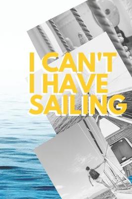 Book cover for I can't I have Sailing