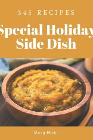 Cover of 345 Special Holiday Side Dish Recipes