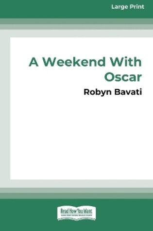 Cover of A Weekend with Oscar [16pt Large Print Edition]