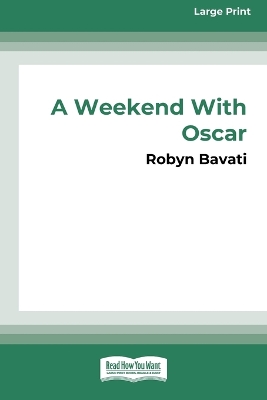 Book cover for A Weekend with Oscar [16pt Large Print Edition]
