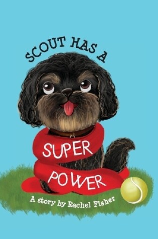 Cover of Scout has a Superpower