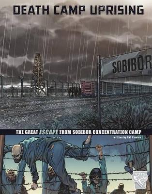 Book cover for Death Camp Uprising: The Escape from Sobibor Concentration Camp