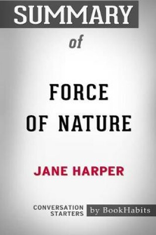 Cover of Summary of Force of Nature by Jane Harper