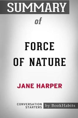 Book cover for Summary of Force of Nature by Jane Harper