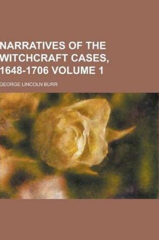 Cover of Narratives of the Witchcraft Cases, 1648-1706 Volume 1