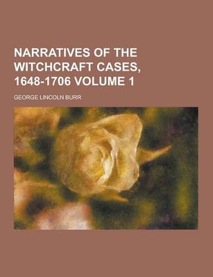 Book cover for Narratives of the Witchcraft Cases, 1648-1706 Volume 1