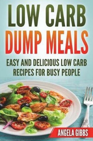 Cover of Low Carb Dump Meals