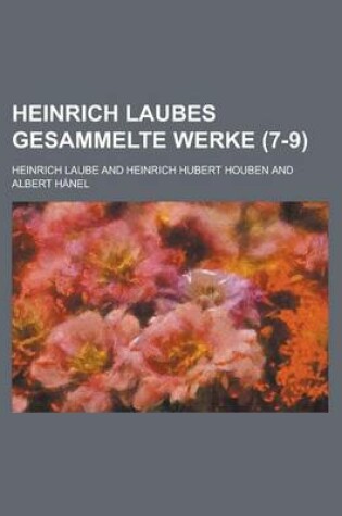 Cover of Heinrich Laubes Gesammelte Werke (7-9)