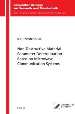 Cover of Non-Destructive Material Parameter Determination Based on Microwave Communication Systems