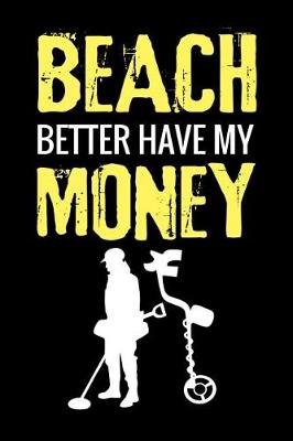Book cover for Beach Better Have My Money