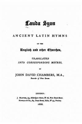 Book cover for Laude Syon, Ancient Latin Hymns of the English and Other Churches