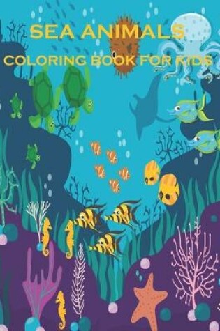 Cover of Sea animals coloring book for kids