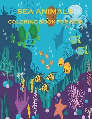 Book cover for Sea animals coloring book for kids