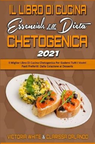 Cover of Il Libro Di Cucina Essenziale della Dieta Chetogenica 2021