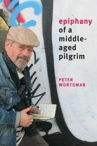 Cover of Epiphany of a Middle-Aged Pilgrim