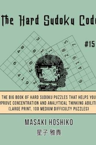 Cover of The Hard Sudoku Code #15