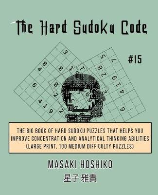 Book cover for The Hard Sudoku Code #15